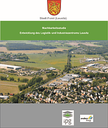 Machbarkeitsstudie zur Entwicklung eines Logistik- und Industriezentrums in Forst (Lausitz)