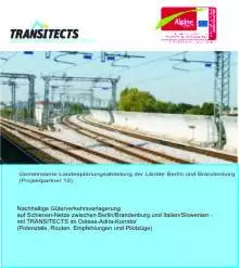 Leistungen der Gemeinsamen Landesplanungsabteilung Berlin-Brandenburg als Partner 12 im Interreg IV B Projekt TRANSITECTS (Transalpine Transport Architects)